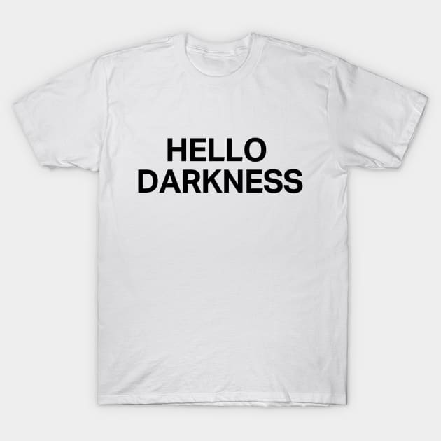 Hello Darkenss| Funny Try Guys Shirt T-Shirt by HuhWhatHeyWhoDat